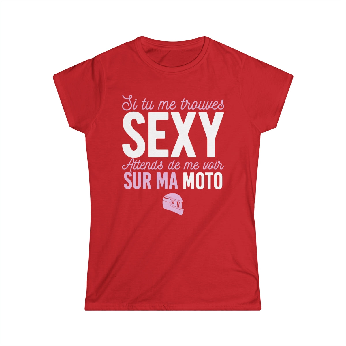 Si tu me trouves sexy, attends de me voir sur ma moto