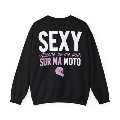 Si tu me trouves sexy, attends de me voir sur ma moto