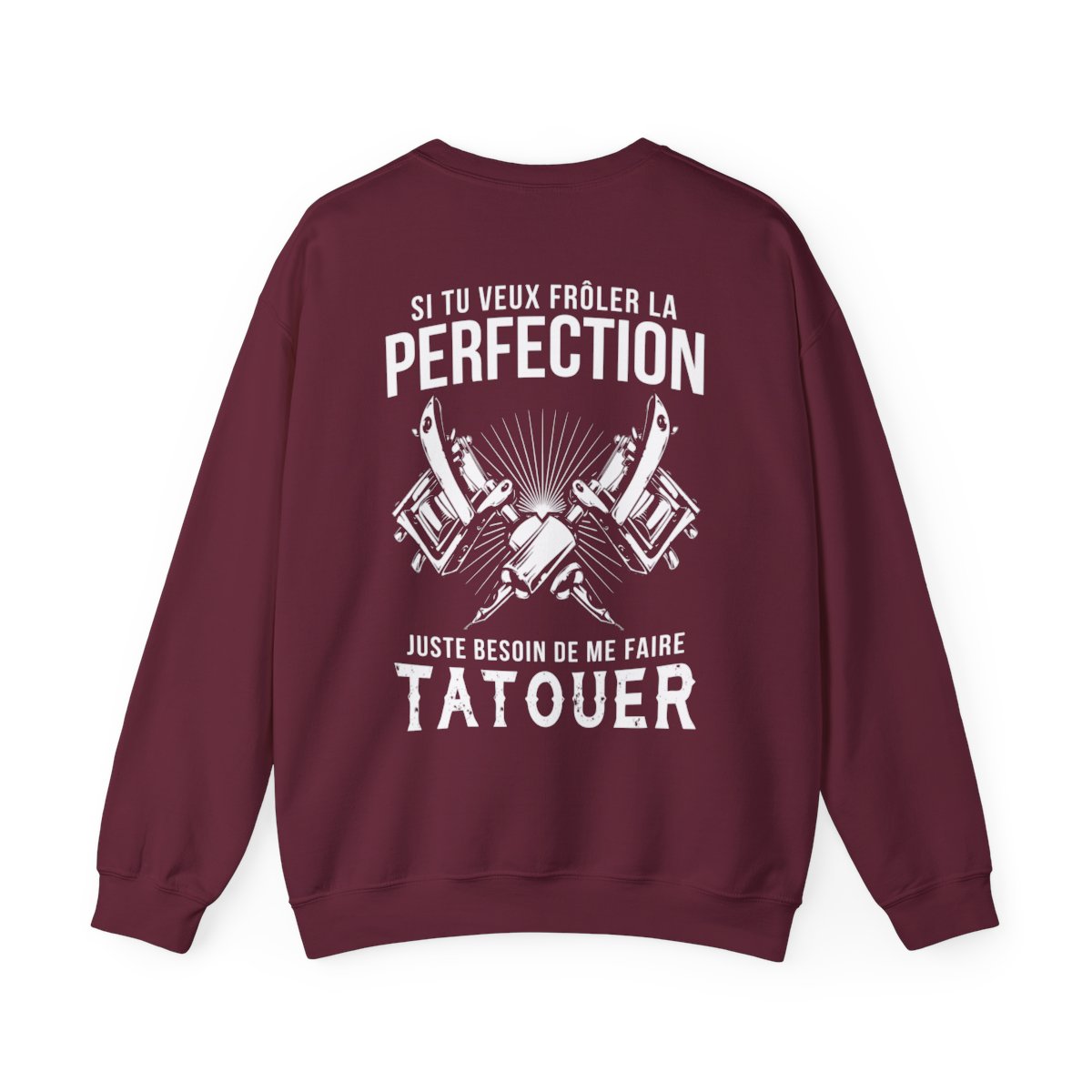 Si tu veux frôler la perfection juste besoin de me faire tatouer