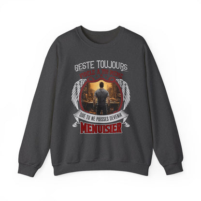 Sinon tu pourrais devenir Menuisier.