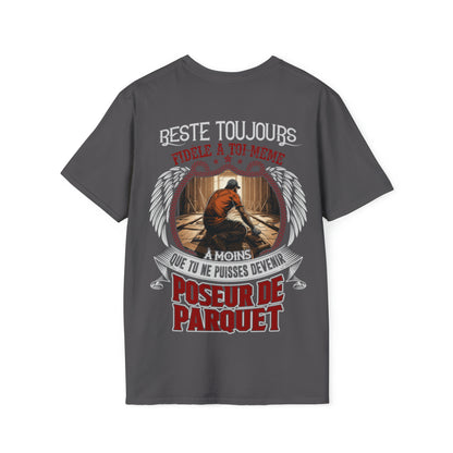 Sinon tu pourrais devenir Poseur de Parquet.