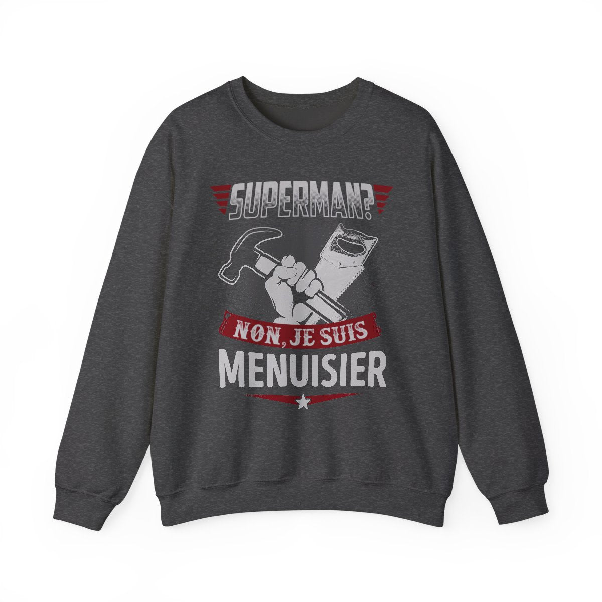 Superman ? Non, je suis Menuisier