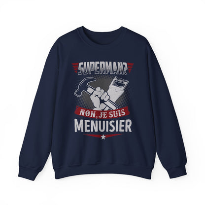 Superman ? Non, je suis Menuisier