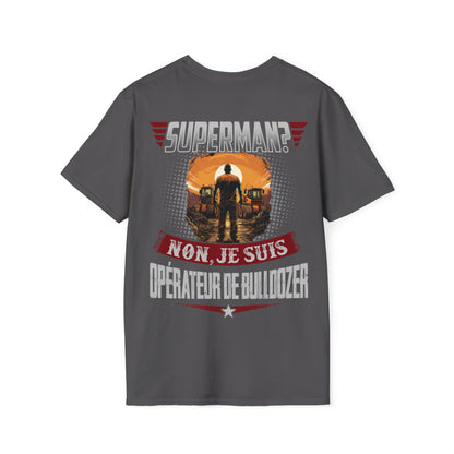 Superman ? Non, je suis Opérateur de Bulldozer