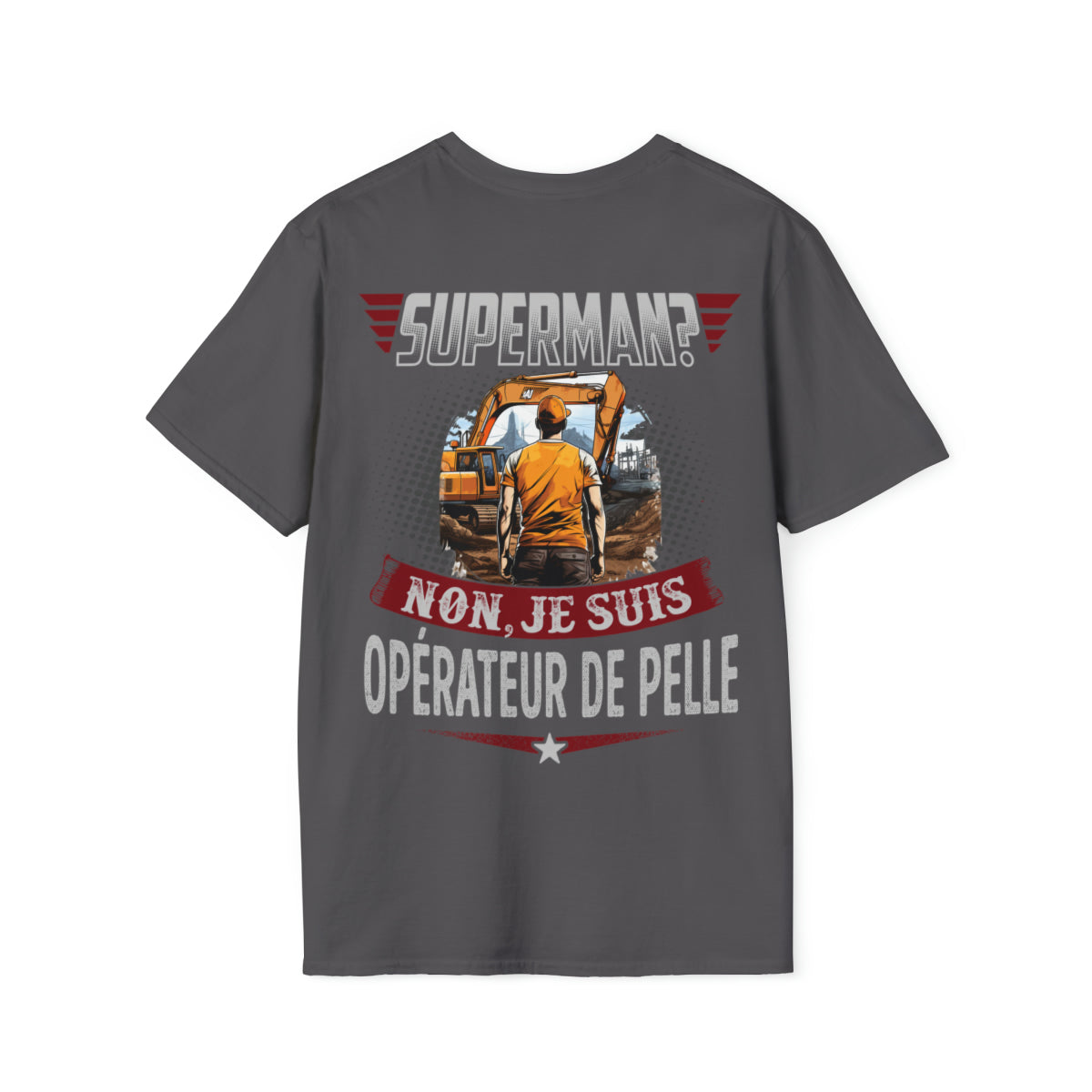Superman ? Non, je suis Opérateur de Pelle