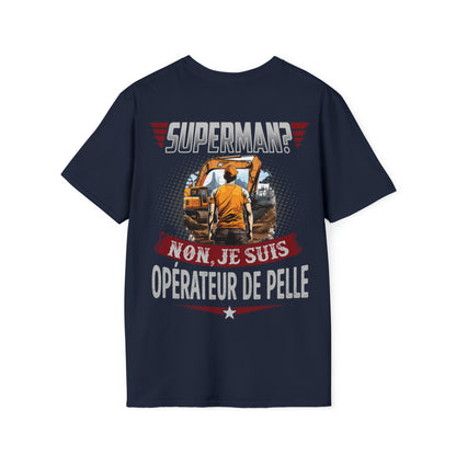 Superman ? Non, je suis Opérateur de Pelle