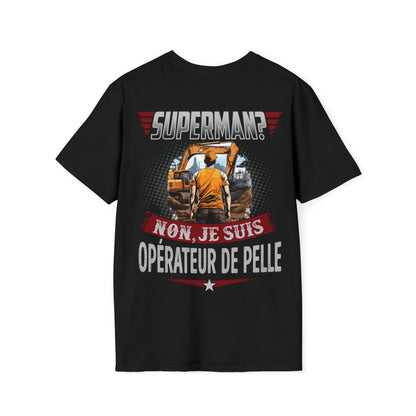 Superman ? Non, je suis Opérateur de Pelle