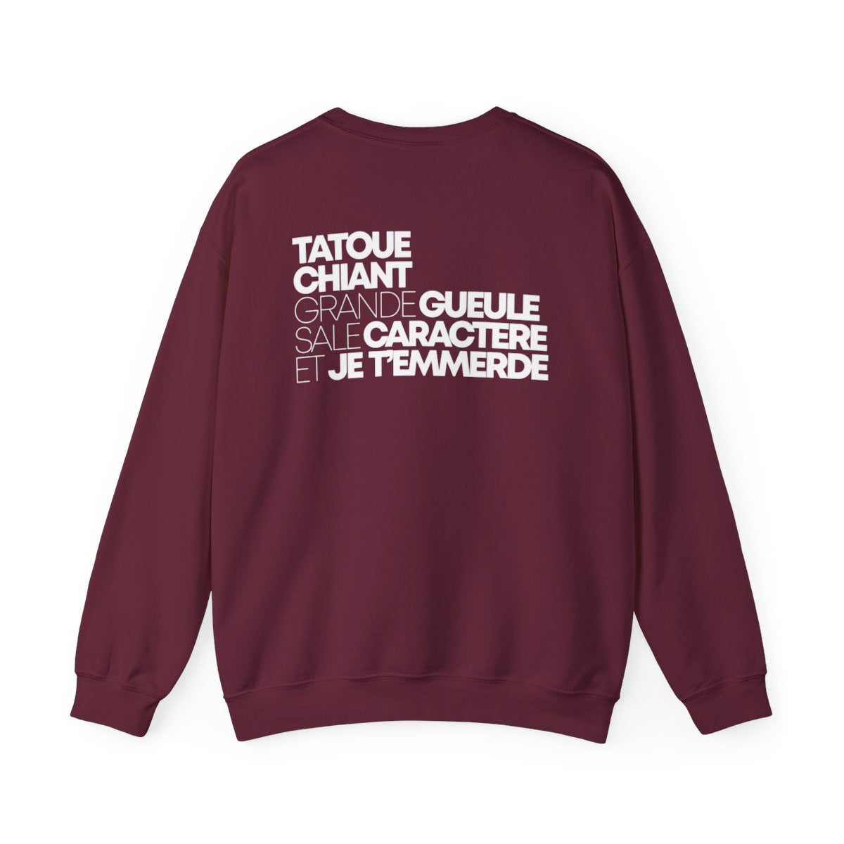 Tatoué, chiant, grande gueule, sale caractère et je t'emmerde