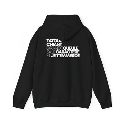 Tatoué, chiant, grande gueule, sale caractère et je t'emmerde