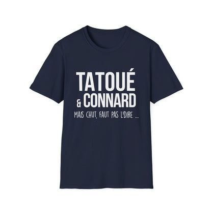 Tatoué & connard mais chut, faut pas l'dire