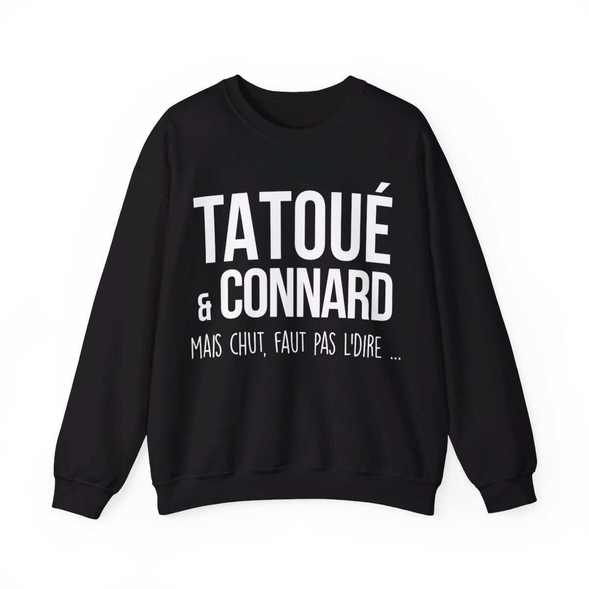 Tatoué & connard mais chut, faut pas l'dire