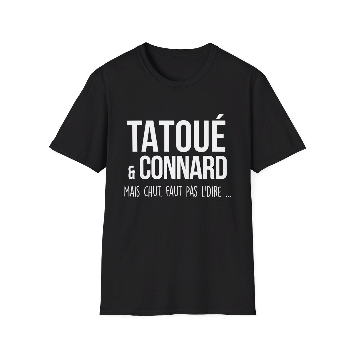 Tatoué & connard mais chut, faut pas l'dire