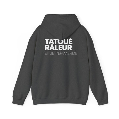 Tatoué, Râleur et je t'emmerde
