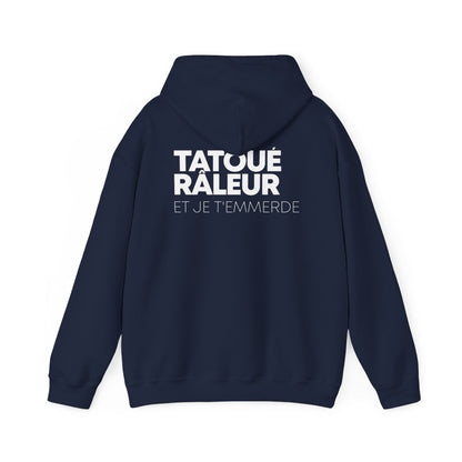 Tatoué, Râleur et je t'emmerde
