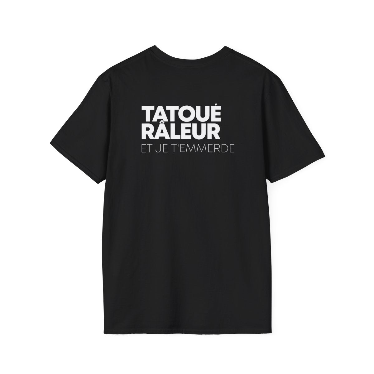 Tatoué, Râleur et je t'emmerde