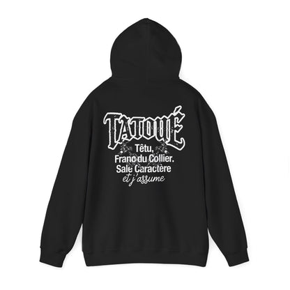 Tatoué, Têtu, Franc du Collier, Sale Caractère et J'assume