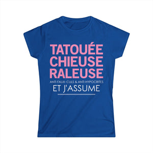 Tatouée, chieuse, râleuse, anti faux-culs & anti hypocrites et j'assume