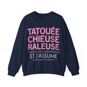 Tatouée, chieuse, râleuse, anti faux-culs & anti hypocrites et j'assume