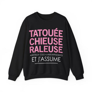Tatouée, chieuse, râleuse, anti faux-culs & anti hypocrites et j'assume