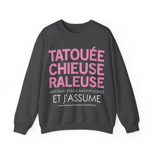 Tatouée, chieuse, râleuse, anti faux-culs & anti hypocrites et j'assume