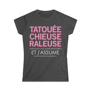 Tatouée, chieuse, râleuse, anti faux-culs & anti hypocrites et j'assume