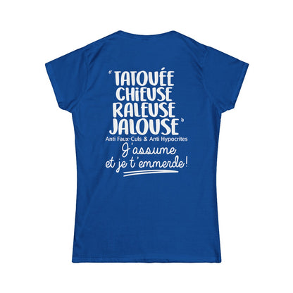Tatouée, chieuse, râleuse, jalouse, anti faux-culs & anti hypocrites, j'assume et je t'emmerde