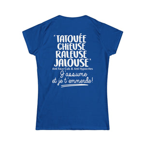 Tatouée, chieuse, râleuse, jalouse, anti faux-culs & anti hypocrites, j'assume et je t'emmerde