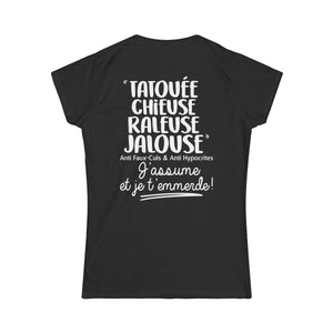 Tatouée, chieuse, râleuse, jalouse, anti faux-culs & anti hypocrites, j'assume et je t'emmerde