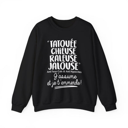 Tatouée, chieuse, râleuse, jalouse, anti faux-culs & anti hypocrites, j'assume et je t'emmerde