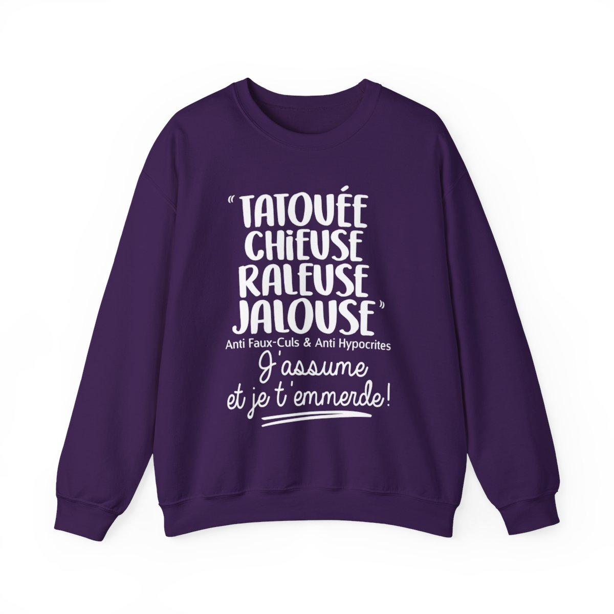 Tatouée, chieuse, râleuse, jalouse, anti faux-culs & anti hypocrites, j'assume et je t'emmerde