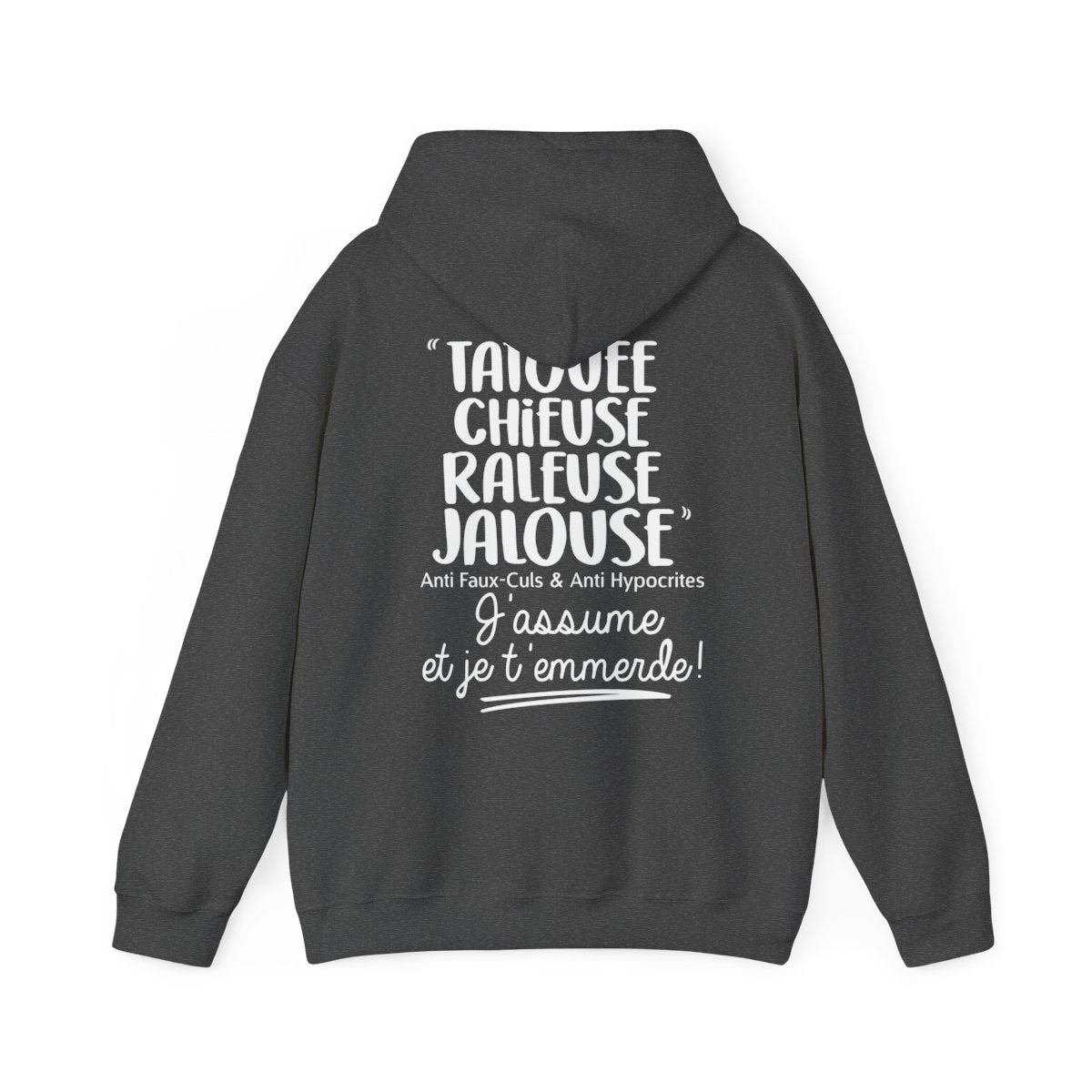 Tatouée, chieuse, râleuse, jalouse, anti faux-culs & anti hypocrites, j'assume et je t'emmerde