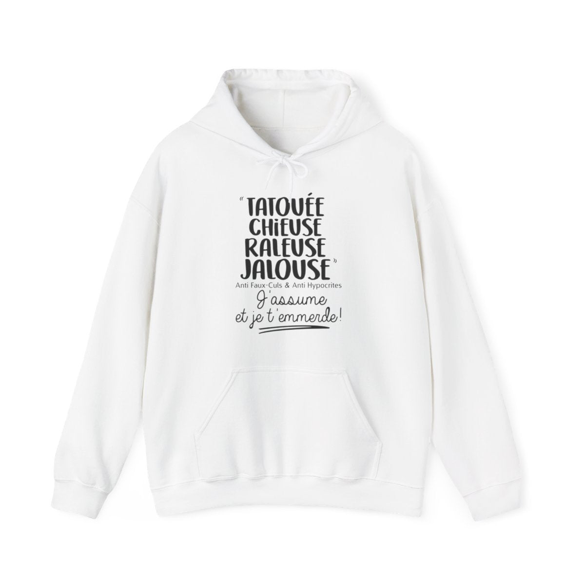 Tatouée, chieuse, râleuse, jalouse, anti faux-culs & anti hypocrites, j'assume et je t'emmerde