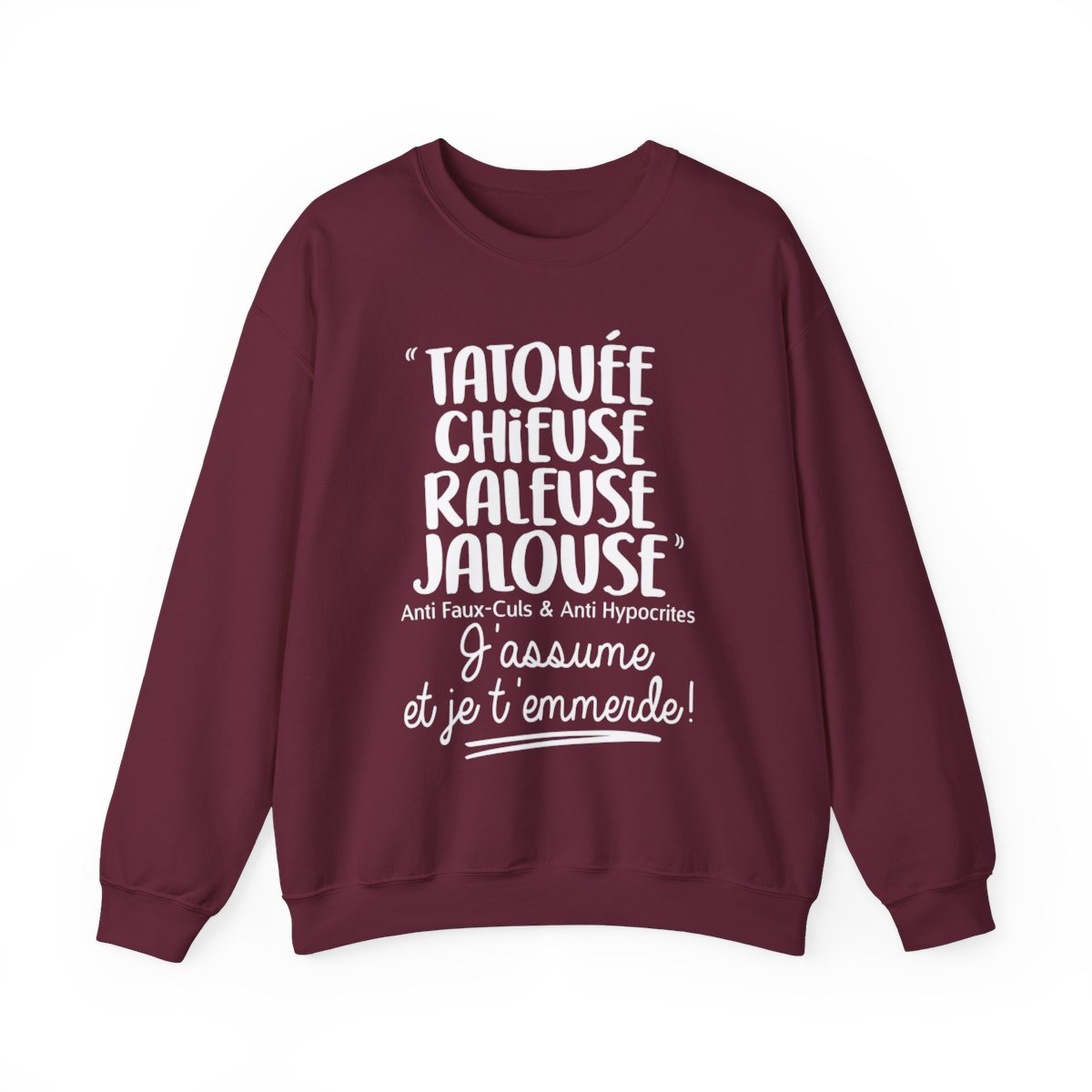 Tatouée, chieuse, râleuse, jalouse, anti faux-culs & anti hypocrites, j'assume et je t'emmerde