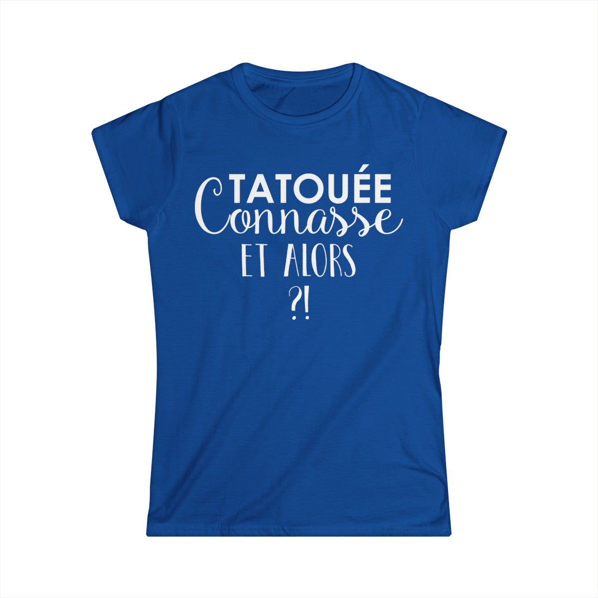Tatouée connasse et alors ?!