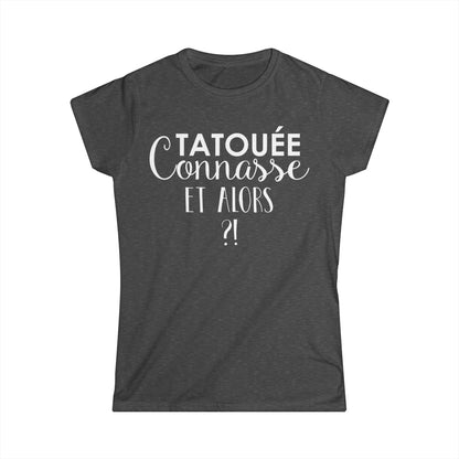 Tatouée connasse et alors ?!