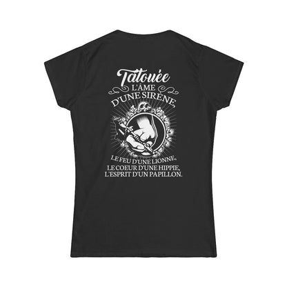 Tatouée l'âme d'une sirène, le feu d'une lionne, le coeur d'une hippie, l'esprit d'un papillon