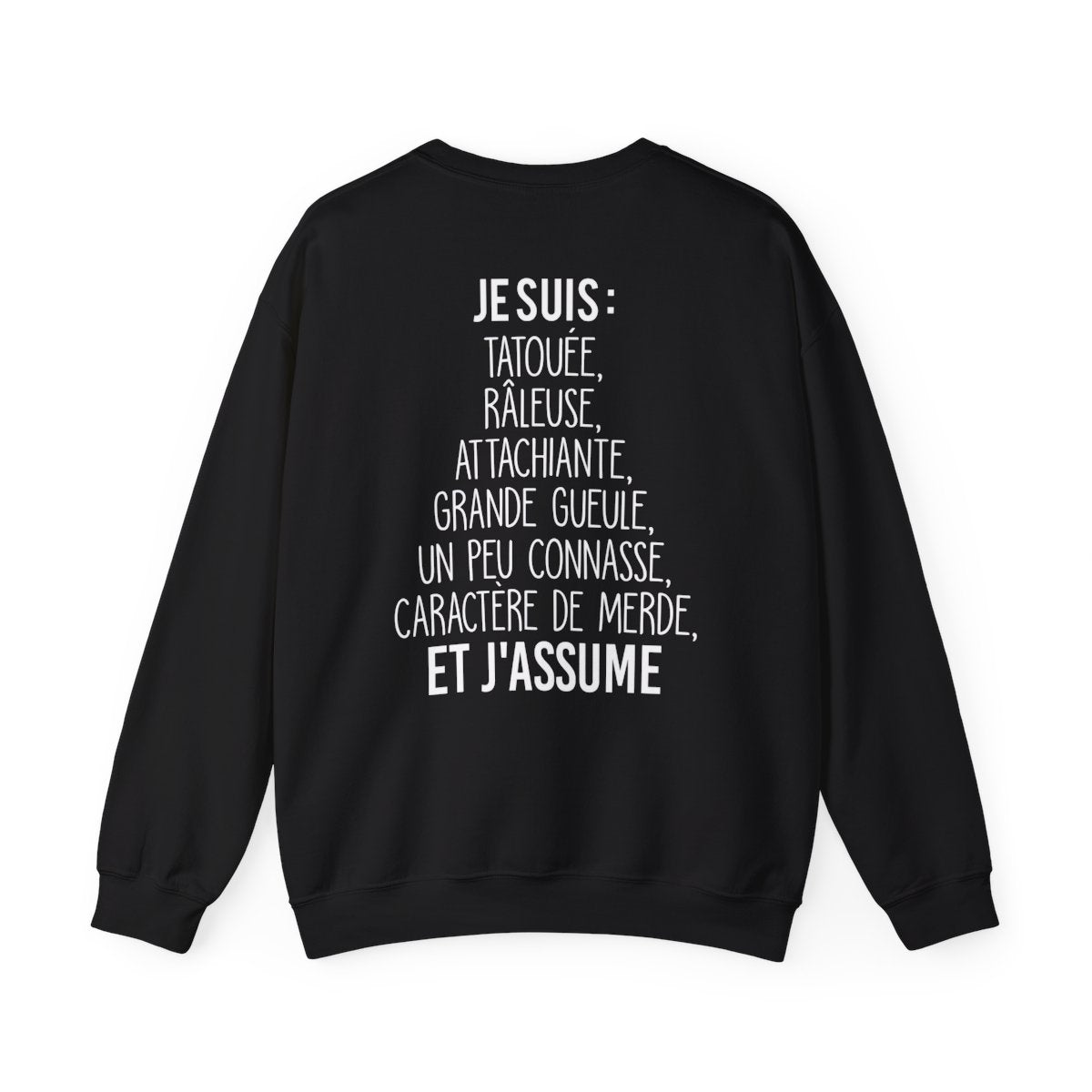 Tatouée, râleuse, attachiante, caractère de merde et j'assume