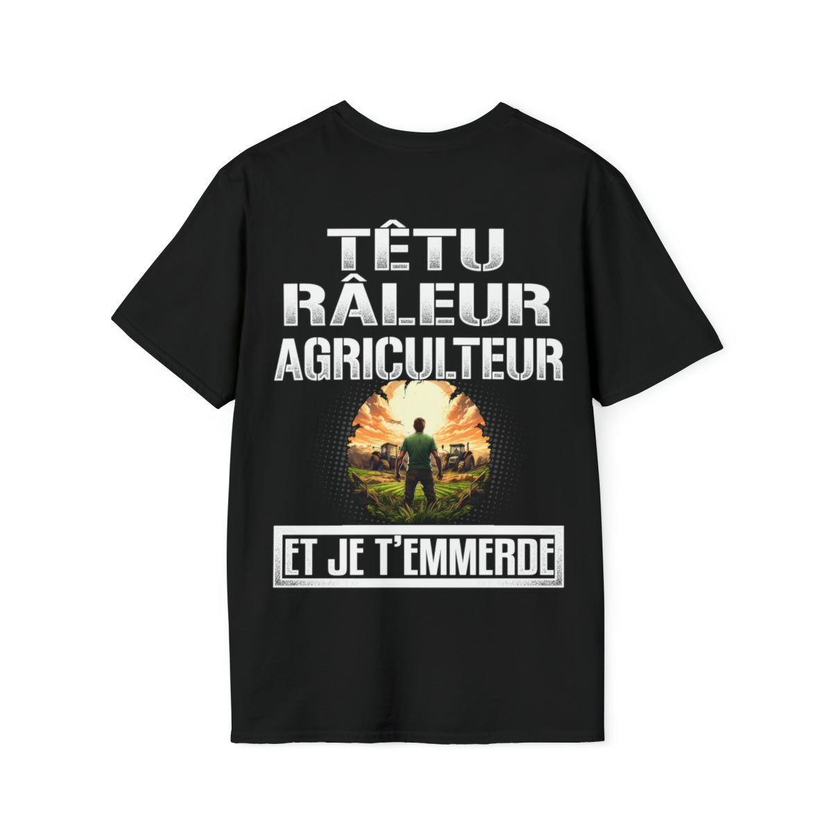 Têtu, râleur, Agriculteur, et je t'emmerde