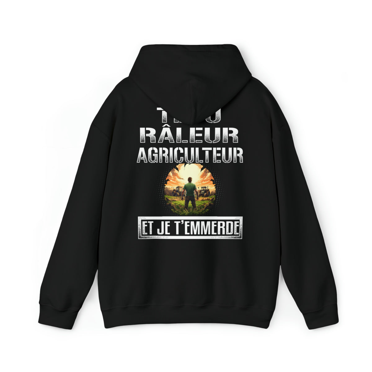 Têtu, râleur, Agriculteur, et je t'emmerde