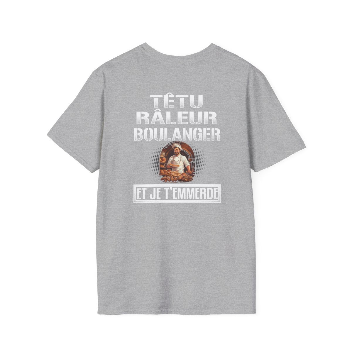 Têtu, râleur, Boulanger, et je t'emmerde