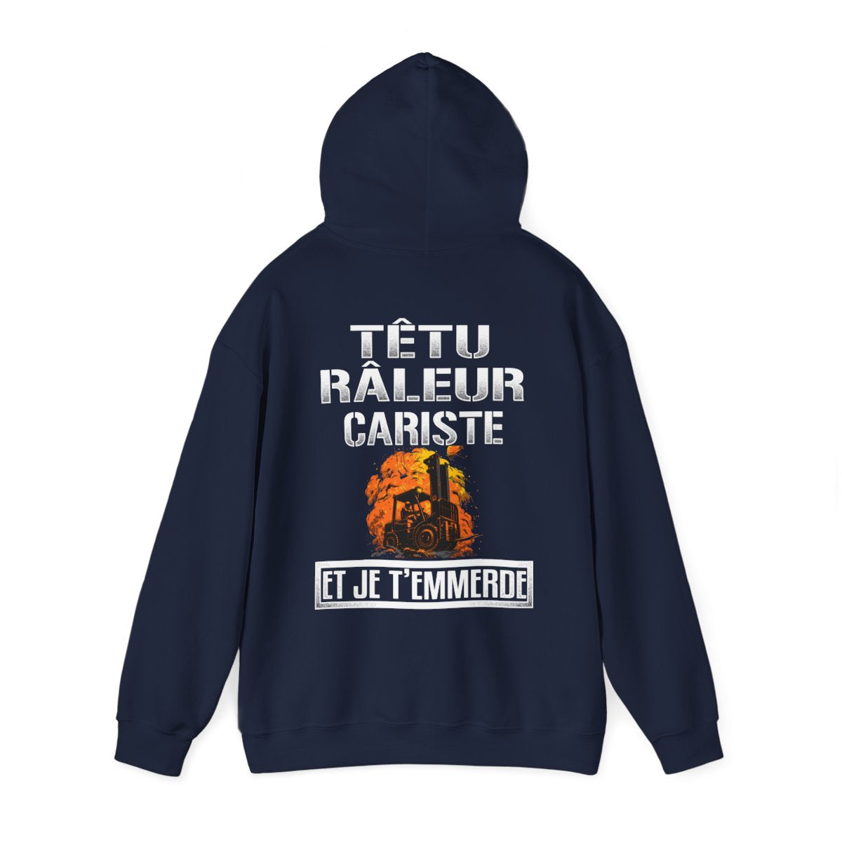 Têtu, râleur, Cariste, et je t'emmerde