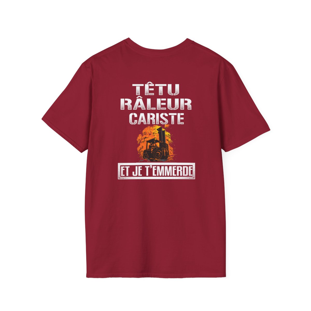 Têtu, râleur, Cariste, et je t'emmerde