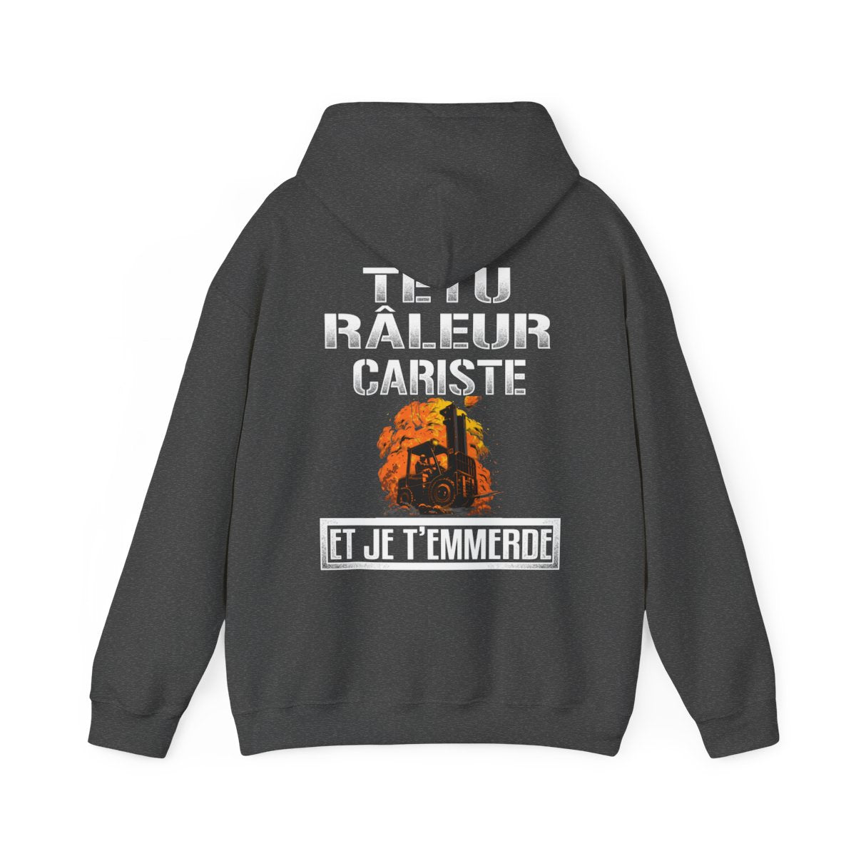 Têtu, râleur, Cariste, et je t'emmerde