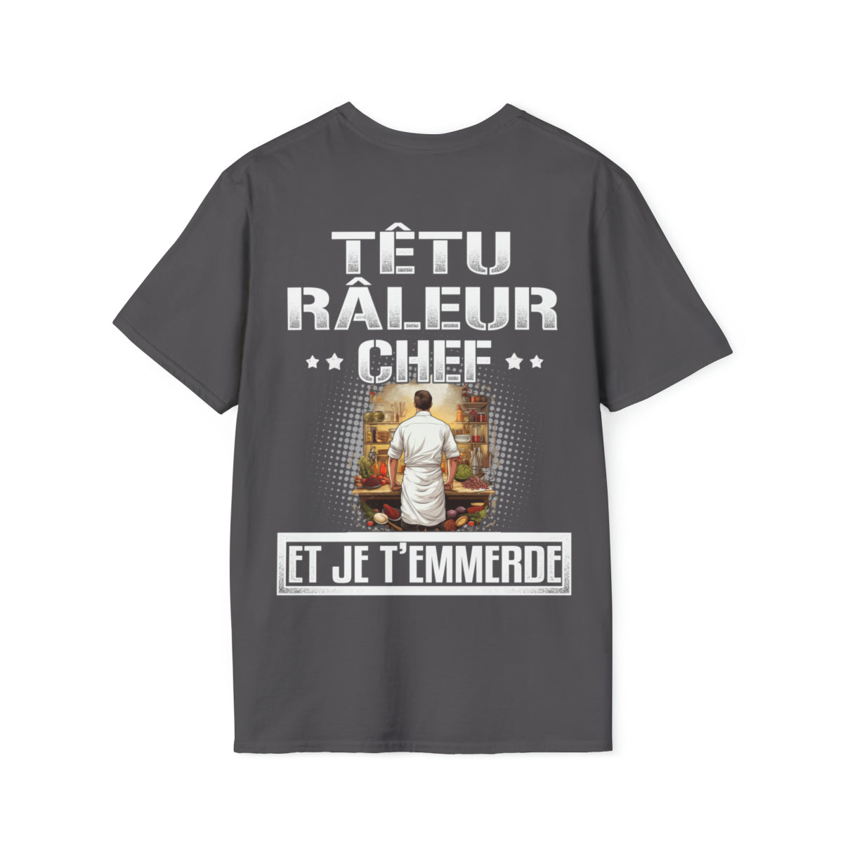 Têtu, râleur, Chef, et je t'emmerde