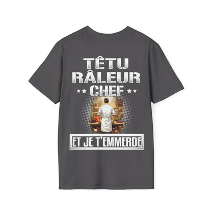 Têtu, râleur, Chef, et je t'emmerde