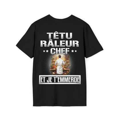 Têtu, râleur, Chef, et je t'emmerde