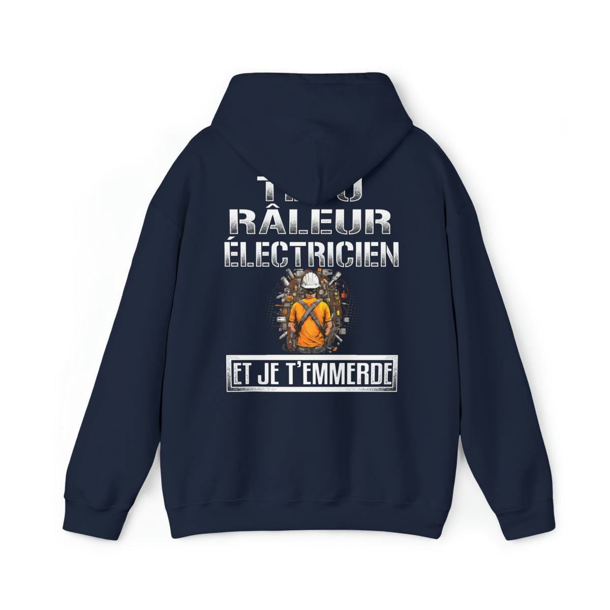 Têtu, râleur, Électricien, et je t'emmerde