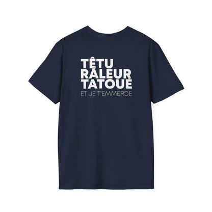 Têtu Râleur et je t'emmerde