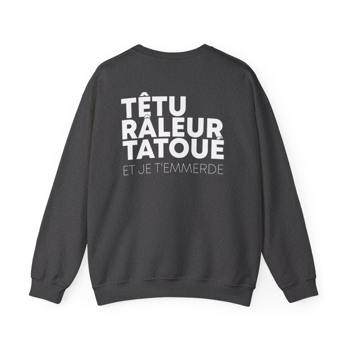 Têtu Râleur et je t'emmerde