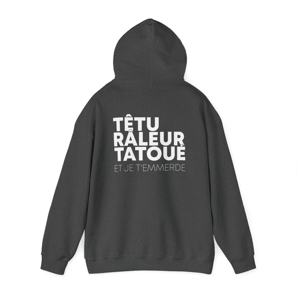 Têtu Râleur et je t'emmerde